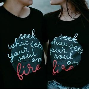 Seek what sets your soul on fire tee - Medium - NWT